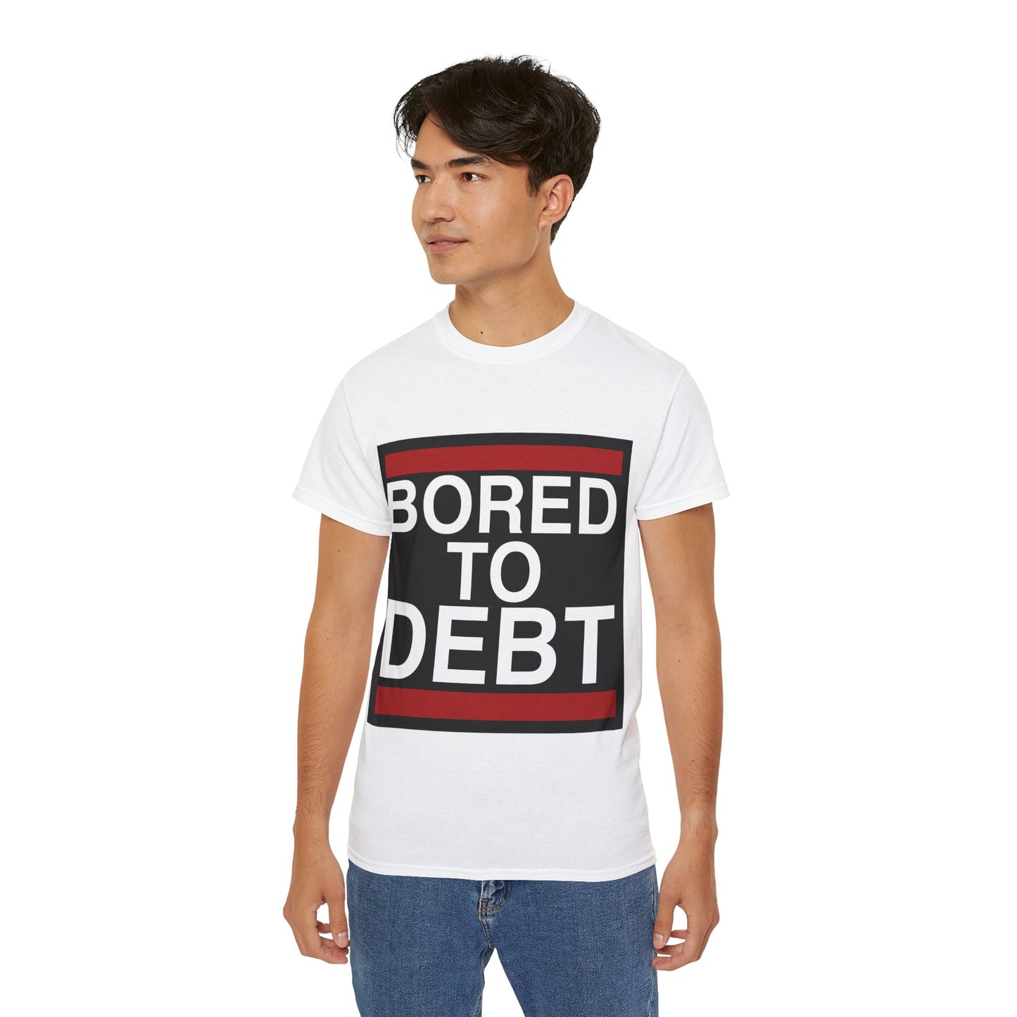 BORED TO DEBT Unisex Ultra Cotton Tee