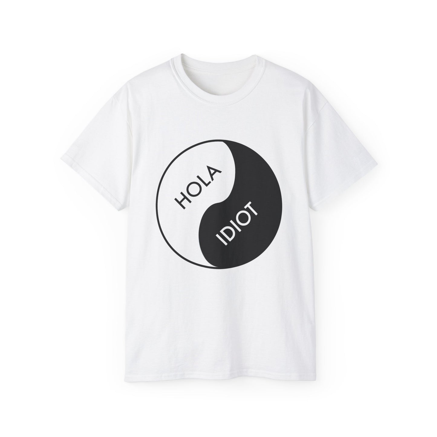 Hola Idiot Unisex Ultra Cotton Tee