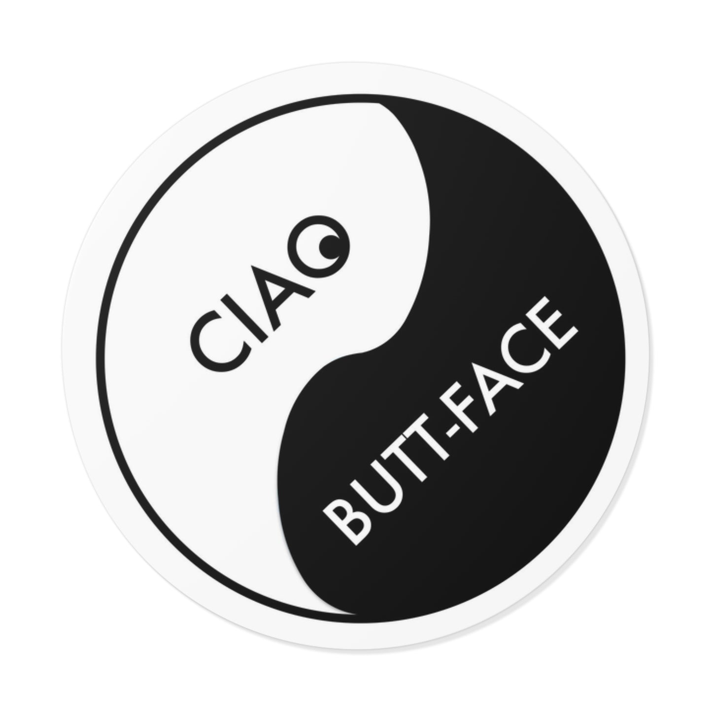 Ciao Buttface Round Vinyl Sticker