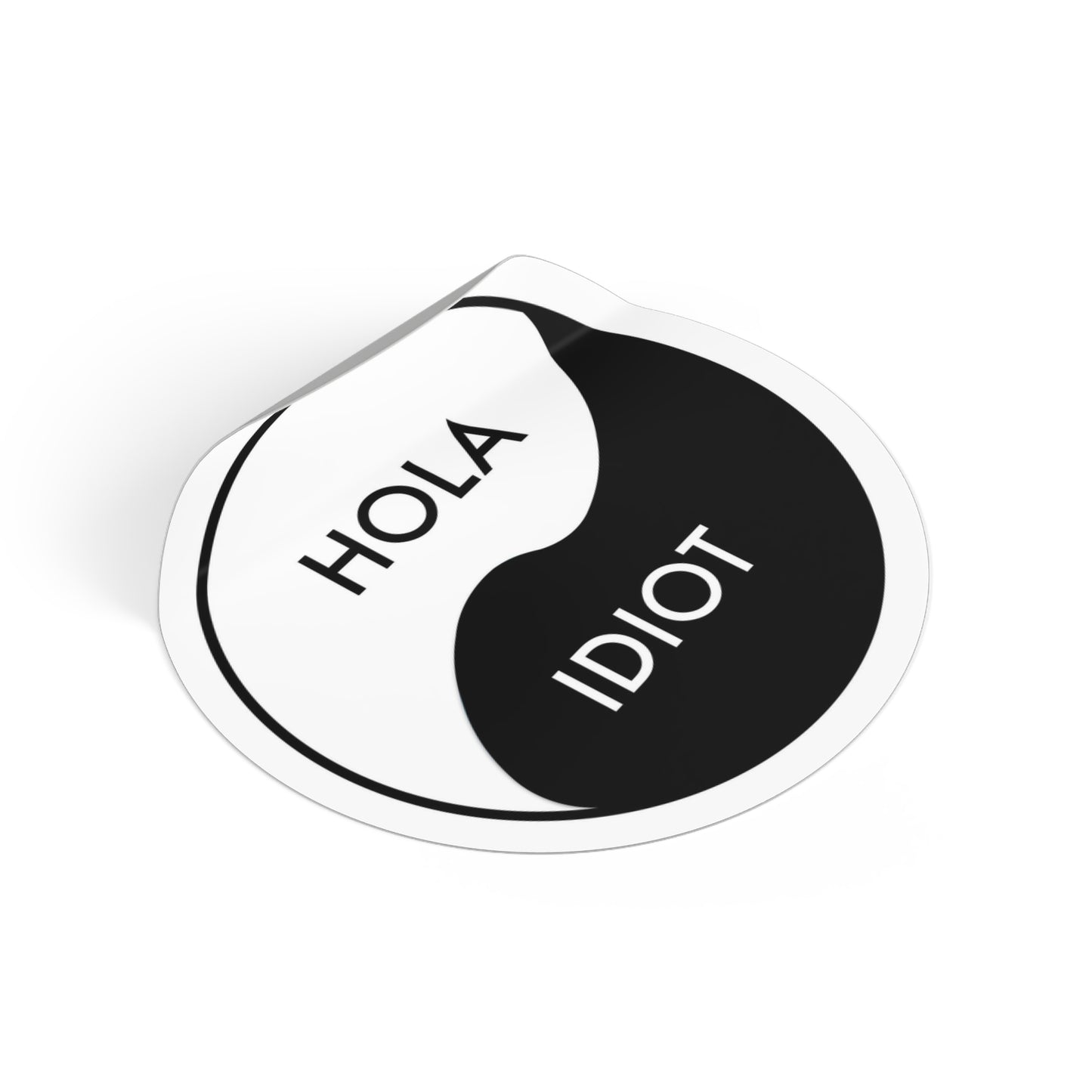 Hola Idiot Round Vinyl Sticker